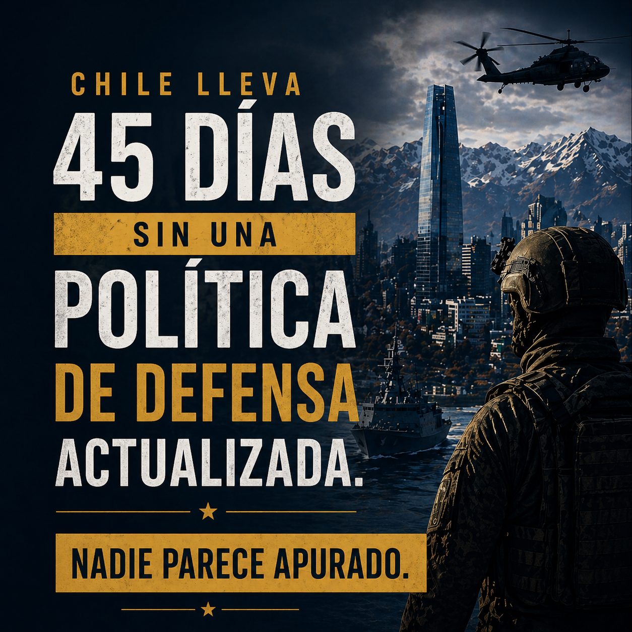 Chile lleva 45 días sin una Política de Defensa actualizada